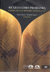 MEXICO COMO PROBLEMA ESBOZO DE UNA HISTORIA INTELECTUAL