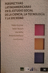PERSPECTIVAS LATINOAMERICANAS EN EL ESTUDIO SOCIAL DE LA CIENCIA LA TECNOLOGIA Y LA SOCIEDAD