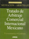 TRATADO DE ARBITRAJE COMERCIAL INTERNACIONAL MEXICANO