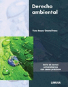 DERECHO AMBIENTAL, SERIE DE TEXTOS UNIVERSITARIOS CON CASOS PRACT