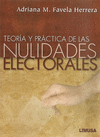 TEORIA Y PRACTICA DE LAS NULIDADES ELECTORALES
