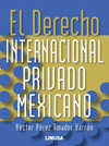 EL DERECHO INTERNACIONAL PRIVADO MEXICANO
