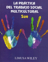 LA PRACTICA DEL TRABAJO SOCIAL MULTICULTURAL