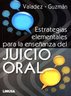 ESTRATEGIAS ELEMENTALES PARA LA ENSE#ANZA DEL JUICIO ORAL