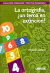 LA ORTOGRAFIA, UN TEMA EN EXTINCION?