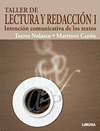 TALLER DE LECTURA Y REDACCION 1, INTENCION COMUNICATIVA DE LOS TE