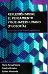 REFLEXION SOBRE PENSAMIENTO Y QUEHACER HUMANO (FILOSOFIA)