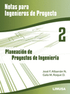 NOTAS PARA INGENIEROS DE PROYECTO 2. PLANEACION DE PROYECTOS DE I