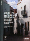 PUEBLOS MAGICOS ACIERTOS Y RETOS DE UNA INICIATIVA DE POLITICA P