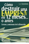 COMO DESTRUIR UNA EMPRESA EN 12 MESES... O ANTES