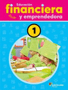 EDUCACION FINANCIERA Y EMPRENDEDORA 1