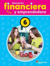 EDUCACION FINANCIERA Y EMPRENDEDORA 6