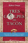 TRES GOLPES DE TACON