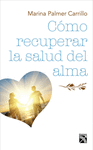 COMO RECUPERAR LA SALUD DEL ALMA