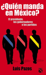�QUIEN MANDA EN MEXICO?