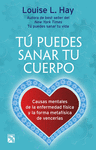 TU PUEDES SANAR TU CUERPO (NVA EDICION)