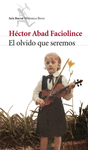 EL OLVIDO QUE SEREMOS