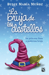 LA BRUJA DE LOS DESTELLOS