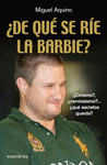 DE QUE SE RIE LA BARBIE?