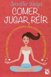 COMER JUGAR REIR