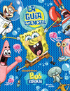BOB ESPONJA LA GUIA ESENCIAL