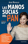 LAS MANOS SUCIAS DEL PAN (EDIC REVISADA)