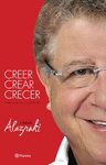 CREER CREAR CRECER