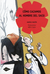 COMO CAZAMOS AL HOMBRE DEL SACO