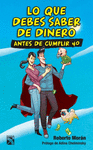 LO QUE DEBES SABER DE DINERO ANTES DE CUMPLIR 40
