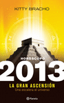 HOROSCOPO 2013 LA GRAN ASCENSION