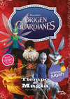 TIEMPO DE MAGIA EL ORIGEN DE LOS GUARDIANES