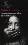 NO ACEPTES CARAMELOS DE EXTRA�OS