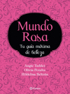 MUNDO ROSA �TU GUIA MAXIMA DE BELLEZA!
