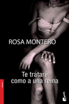 TE TRATARE COMO A UNA REINA