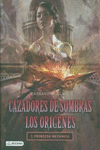 CAZADORES DE SOMBRAS LOS ORIGENES 3 PRINCESA MECANICA