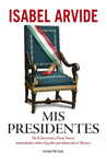 MIS PRESIDENTES