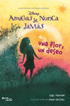 AMIGAS DE NUNCA JAMAS UNA FLOR UN DESEO
