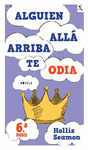ALGUIEN ALLA ARRIBA TE ODIA (6A DOSIS)