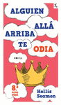 ALGUIEN ALLA ARRIBA TE ODIA (8A Y ULTIMA DOSIS)