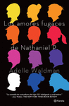 LOS AMORES FUGACES DE NATHANIEL P