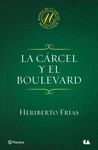 LA CARCEL Y EL BOULEVARD