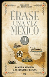 ERASE UNA VEZ MEXICO 2