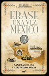 ERASE UNA VEZ MEXICO 2