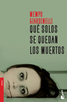QUE SOLOS SE QUEDAN LOS MUERTO