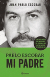 PABLO ESCOBAR MI PADRE
