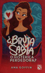 BRUJA SABIA O HISTERICA PERDEDORA