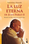 LA LUZ ETERNA DE JUAN PABLO II