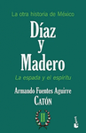 LA OTRA HISTORIA DE M�XICO DIAZ Y MADERO II