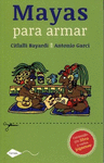 MAYAS PARA ARMAR