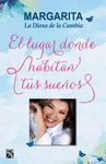 EL LUGAR DONDE HABITAN TUS SUE�OS